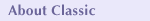About Classic